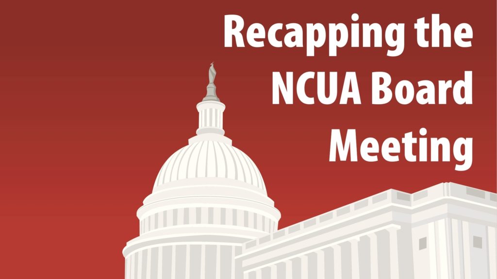 Recapping the NCUA Board Meeting
