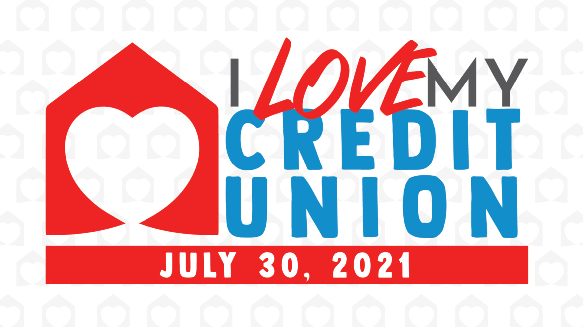 Celebrate #ILoveMyCreditUnion Day!